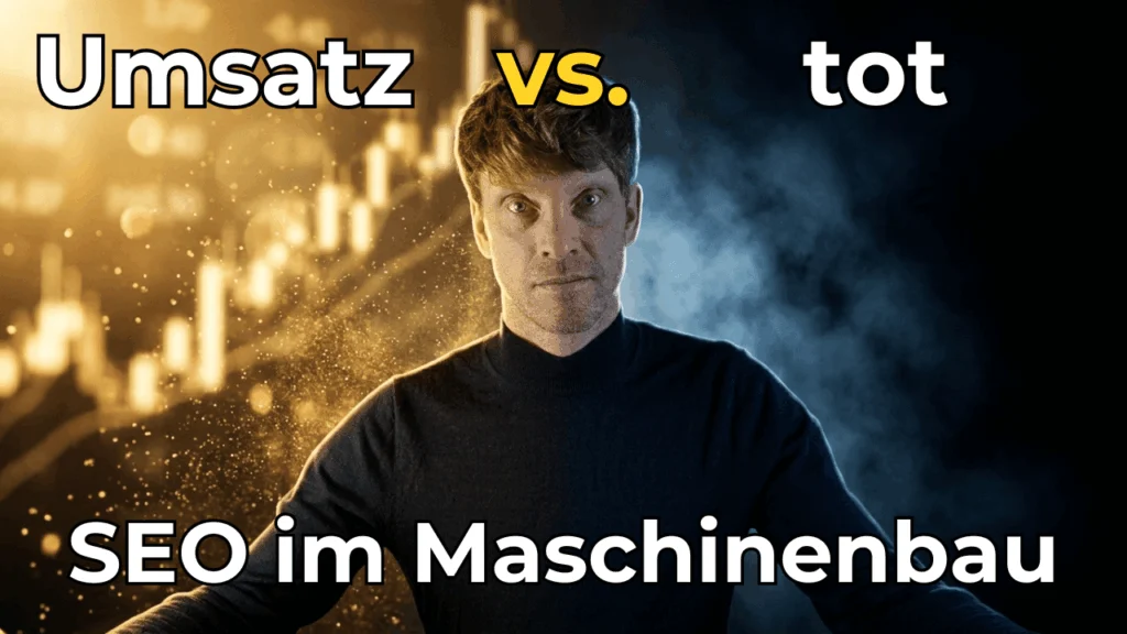 Dennis Redder zwischen Kurschart und Nebel, Schriftzug „Umsatz vs. tot“ und „SEO im Maschinenbau“, Titelbild zu SEO und KI-Suche